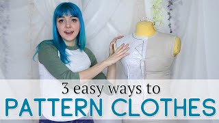 3 Easy Ways to Pattern Your Own Clothes [upl. by Chema]