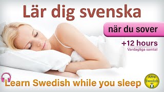 Lär dig grundläggande Svenska när du sover Hörförståelse  Learning Swedish while you sleep 2021 [upl. by Claretta85]