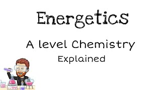 Energetics 1  A level Chemistry [upl. by Fabrienne]