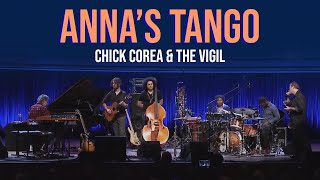 Chick Corea amp The Vigil  quotAnnas Tangoquot 2015 [upl. by Aurelie]