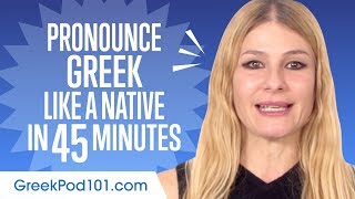 How to Pronounce Greek Like a Native Speaker [upl. by Ahsekyw668]