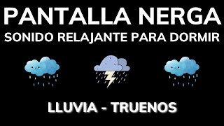 Sonido de Lluvia y Truenos Relajantes para Dormir  PANTALLA NEGRA SIN ANUNCIOS [upl. by Blakeley]