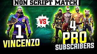 1 vs 4  VINCENZO VS PRO SUBSCRIBER Clash Squad Custom  NON SCRIPT MATCH amp OVERPOWER MOVEMENT [upl. by Hehre]