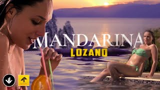 Lozano  Mandarina 2014 [upl. by Nonad]