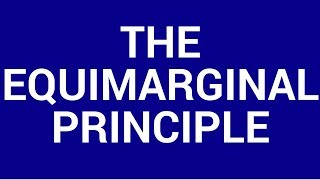 The equimarginal principle [upl. by Hanad]