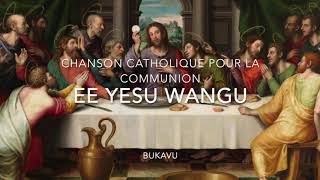 Ee Yesu Wangu  Chanson Catholique pour la Communion [upl. by Noicpecnoc763]