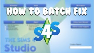 HOW TO BATCH FIX USING SIMS 4 STUDIO  The Sims 4 Mods [upl. by Tenaej]