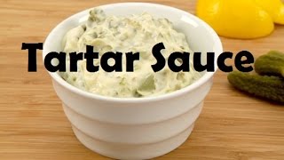 How to make Tartar Sauce from Scratch [upl. by Dud]