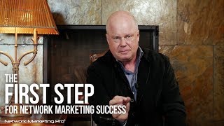 The First Step For Network Marketing Success [upl. by Tierney]