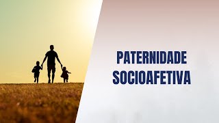 Paternidade socioafetiva [upl. by Clarise268]