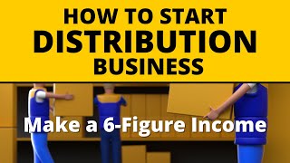 How to Start a Distribution Business for Beginners [upl. by Attlee]