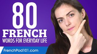 80 French Words for Everyday Life  Basic Vocabulary 4 [upl. by Nidnarb]