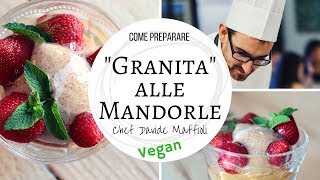 Granita quotsicilianaquot alle Mandorle Bio Vegan amp Senza Glutine [upl. by Elkcim492]