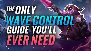 The ONLY Wave Control Guide Youll EVER Need  League Of Legends [upl. by Bannon984]