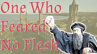 John Knox Scottish Reformation [upl. by Sucram]