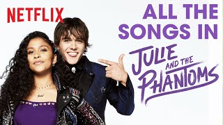 Every Song from Julie and the Phantoms  Netflix After School [upl. by Naitirb]