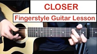 Closer  The Chainsmokers  Fingerstyle Guitar Lesson Tutorial How to play Fingerstyle [upl. by Anyela970]