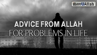 ADVICE FROM ALLAH FOR PROBLEMS IN LIFE [upl. by Emlynne]