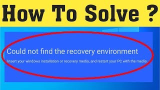 Fix Could Not Find The Recovery Environment  Insert Your Windows Installation Recovery Windows 10 [upl. by Harbert424]