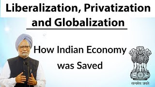 Liberalization Privatization and Globalization  How Indian economy was saved by Dr Manmohan Singh [upl. by Vincenz]