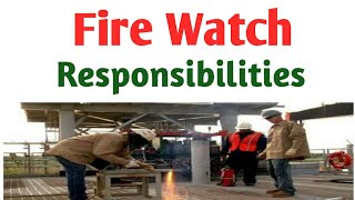 Fire Watcher Duties l Fire Watcher Responsibilities l Fire Watcher  Fire Watch Job l Fire Watch [upl. by Alamap]