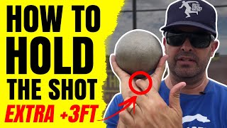 HOW TO HOLD THE SHOT  Glide Shot amp Spin Shot Put  Add an EXTRA 3FT [upl. by Dickie]