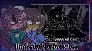 Undertale reacts to BONEWALKER FIGHT [upl. by Marston]