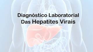 Diagnóstico Laboratorial das Hepatites virais [upl. by Eniamrehs8]