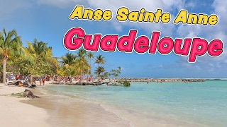 Anse Sainte Anne  Guadeloupe Island Caribbean [upl. by Gahl]