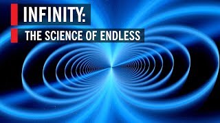 Infinity The Science of Endless [upl. by Duvall229]