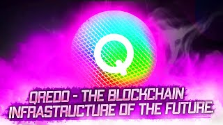 QREDO  THE BLOCKCHAIN INFRASTRUCTURE OF THE FUTURE [upl. by Ahpla]