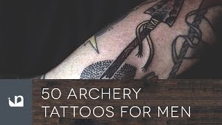 50 Archery Tattoos For Men [upl. by Gautious]