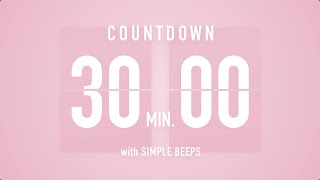 30 Min Countdown Flip Clock Timer  Simple Beeps 🌸🔔 [upl. by Yetta939]