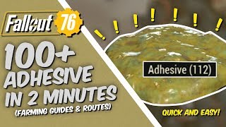 Fallout 76  Farming Guides  Where to farm 100 Adhesive in 2 minutes QUICK [upl. by Thrift]