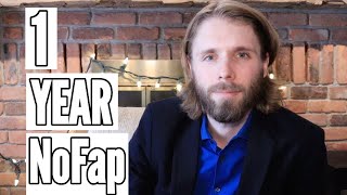 1 Year on NoFap The Benefits of NoFap [upl. by Dumah]