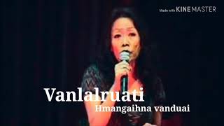 Vanlalruati  Hmangaihna vanduai [upl. by Keli]