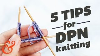 5 Tips for Knitting with DOUBLE POINTED NEEDLES [upl. by Asined347]