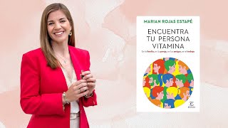 ENCUENTRA TU PERSONA VITAMINA  Marian Rojas Estapé  Resumen [upl. by Aileno]