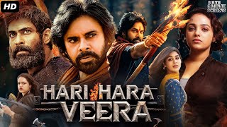 Pawan Kalyans HARI HARA VEERA Full Movie In Hindi  Rana Daggubati Nithya  South Action Movie [upl. by Eneryt]