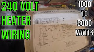 Wiring a 240 Volt Heater  1000 to 5000 watts [upl. by Enyahc546]