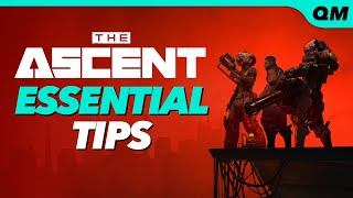 The Ascent Tips  10 ESSENTIAL THINGS YOU SHOULD KNOW [upl. by Nnylyar228]