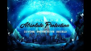 Absolute Protection  Divine Protective Shield  Subliminal [upl. by Adniles]