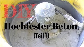 Hochfesten Beton UHPC selber mischen DIY  Teil 1 [upl. by Nauqed]