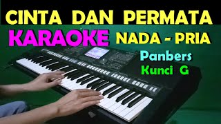 CINTA DAN PERMATA  Panbers  KARAOKE Nada Pria HD [upl. by Yrem]