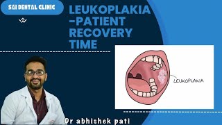 LEUKOPLAKIA PATIENT RECOVERY TIME [upl. by Asyal]