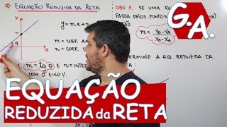 G A EQUAÇÃO REDUZIDA DA RETA c exemplos [upl. by Tavish]