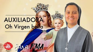 Auxiliadora oh Virgen Bella  Cover SaraFMA [upl. by Akemeuwkuhc]