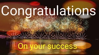 Congratulations On Your Success  Congratulations For Your Achievement [upl. by Ecahc]