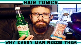 Hair Tonics Why Every Man Should Use Them [upl. by Halika]