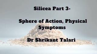 Silicea Part3 Sphere of Action Physical Symptoms  Dr Shrikant Talari [upl. by Sanbo]